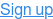 Sign up